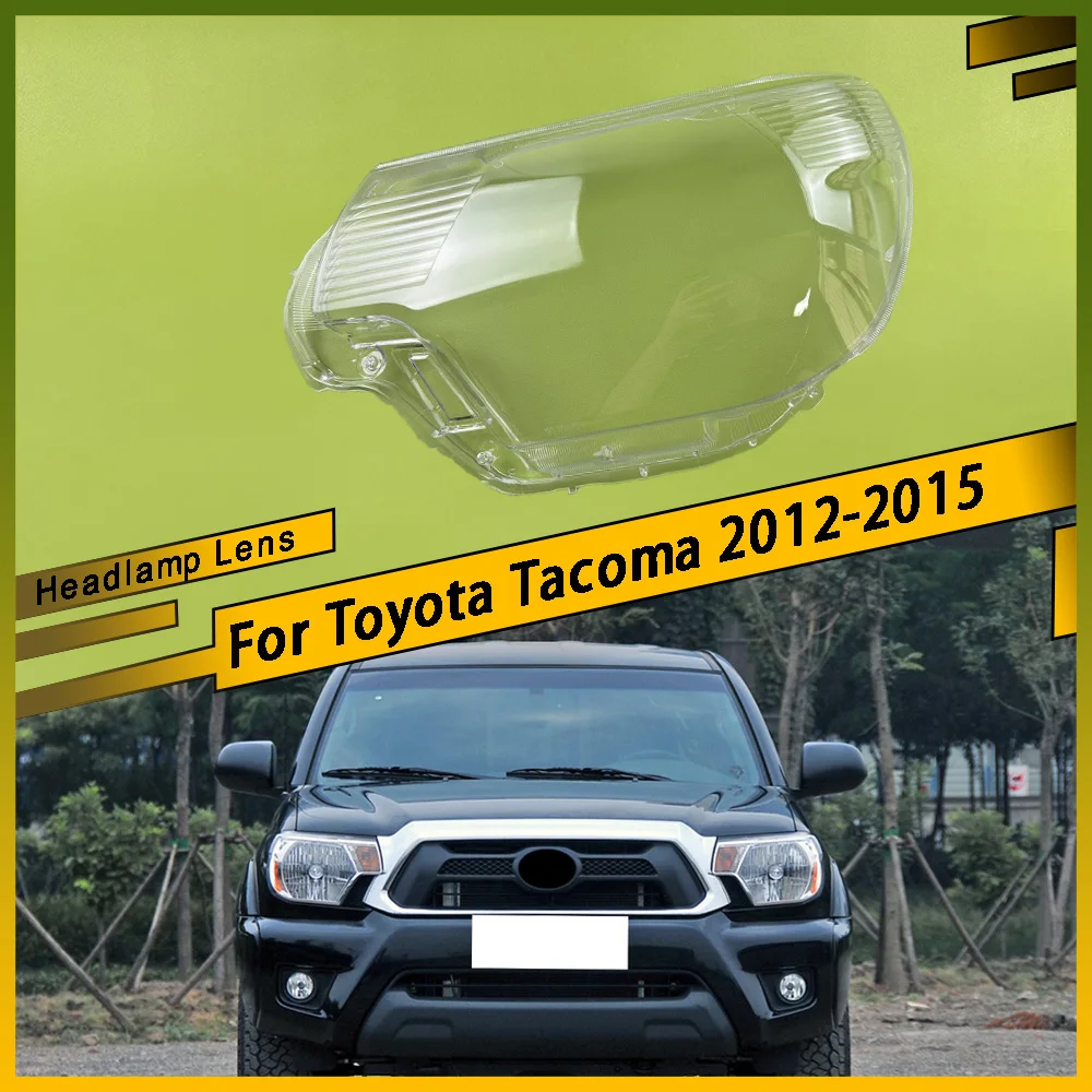 

For Toyota Tacoma 2012 2013 2014 2015 Car Headlamp Lens Cover Headlight Glass Lens Lamp Transparent Shade Shell Car Accessories