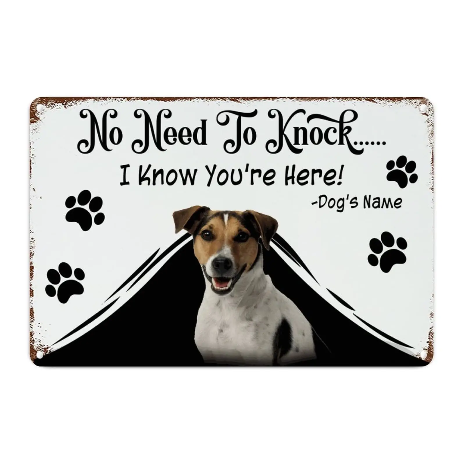 No Need To Knock Aluminum Sign I Know You;re Here Jack Russell Terrier Personalized Metal Art Sign Funny Dog Paw Metal Art Sign