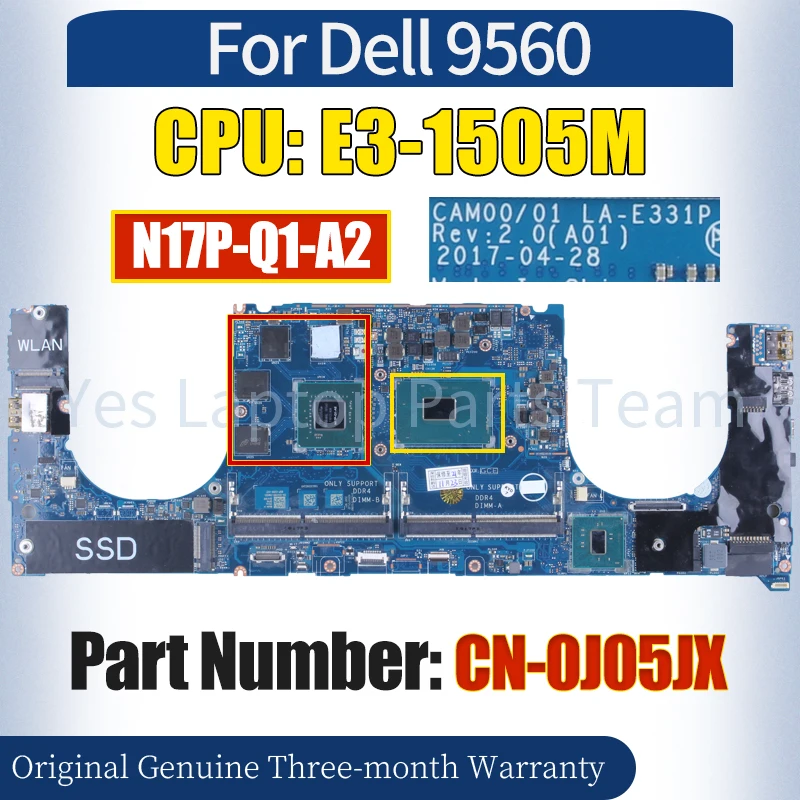 

CAM00 LA-E331P For Dell 9560 Laptop Mainboard CN-0J05JX SR2FN N17P-Q1-A2 E3-1505M 100％ Tested Notebook Motherboard