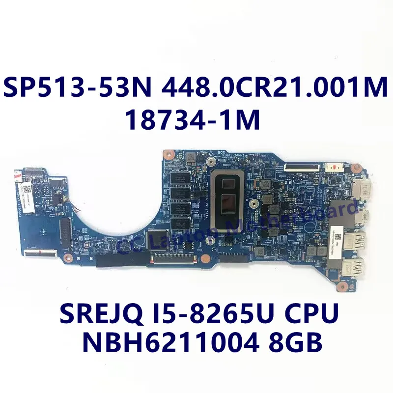 448.0CR21.001M Mainboard For Acer Spin 5 SP513-53N Laptop Motherboard With I5-8265U/I7-8565U CPU 8GB/16GB 18734-1M 100%Tested OK