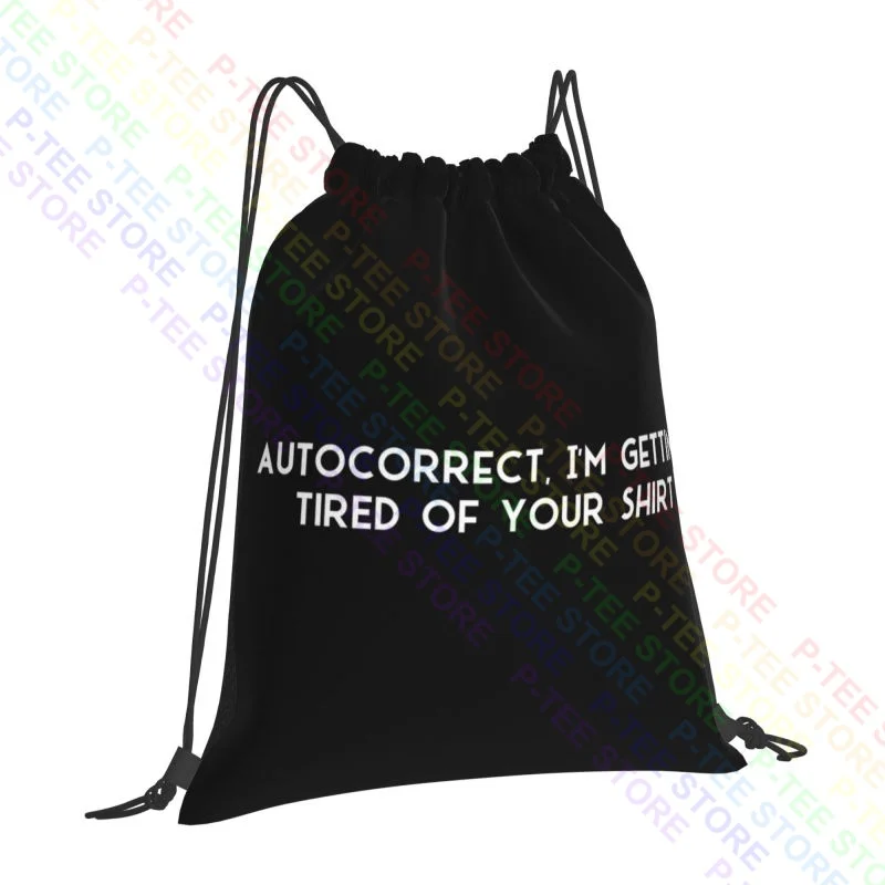 Autocorrect Im Tired Of Your Geek Nerd Joke Pun Drawstring Bags Gym Bag Fashion Creative Personalised Riding Backpack