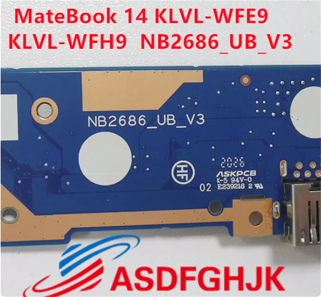 

Original NB2686 For HUAWEI MateBook 14 KLVL-WFE9 KLVL-WFH9 KLVL-WFE9Q 2020 Laptop USB Jack Port Board NB2686_UB_V3 Test OK