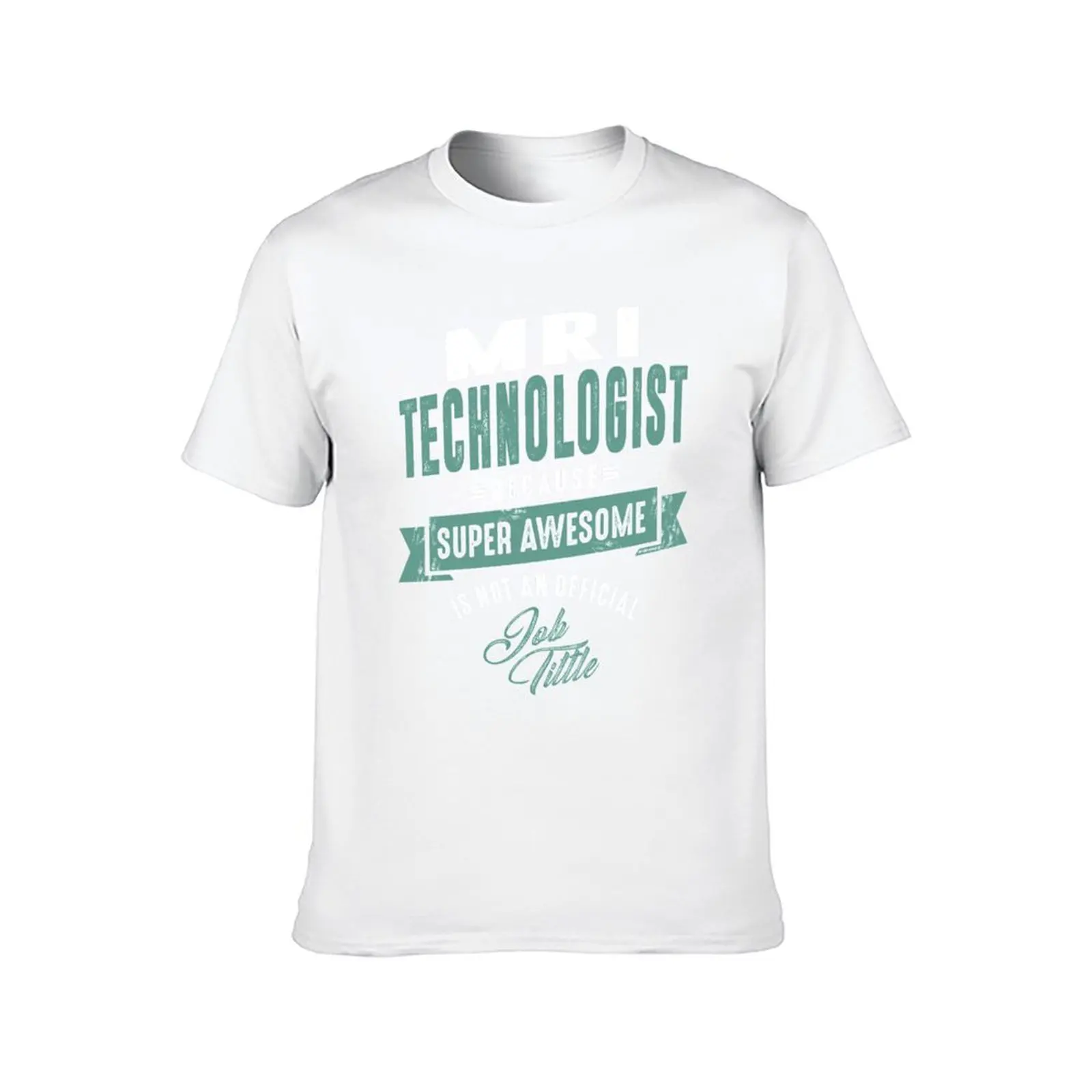 Gift for MRI Technologist T-Shirt t shirt man designer anime tshirt T-Shirt