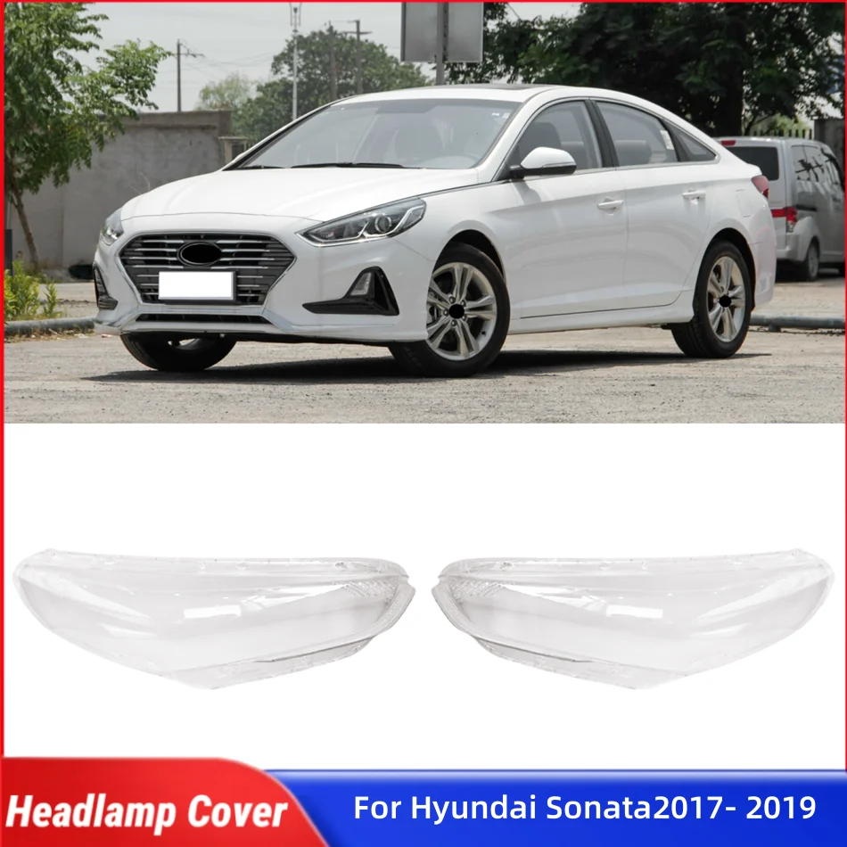 

For Hyundai Sonata 2017 2018 2019 Automotive Parts and Accessories Lights Lens Shell Headlamp Shell
