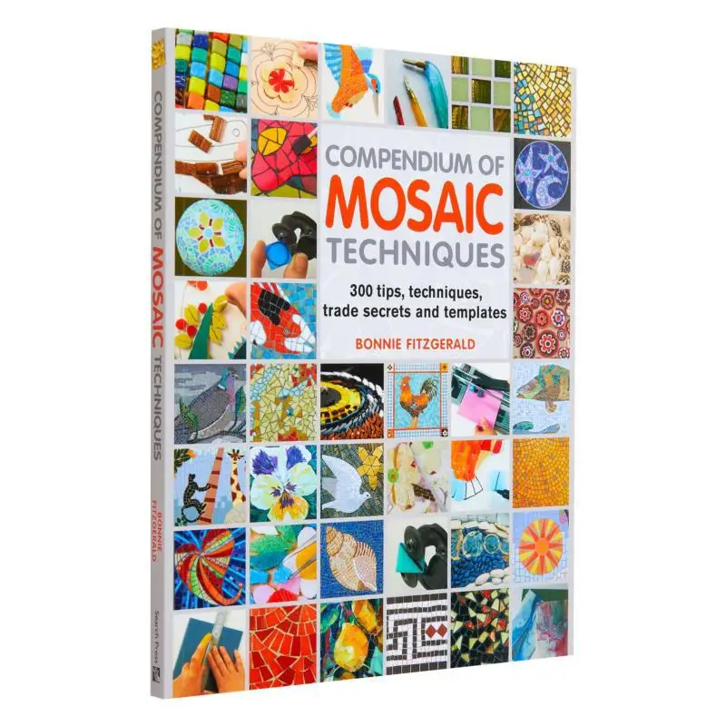 Compendium Of Mosaic Techniques  300 Tips Techniques Trade Secrets And Templates Bonnie Fitzgerald Search Press 9781844488049