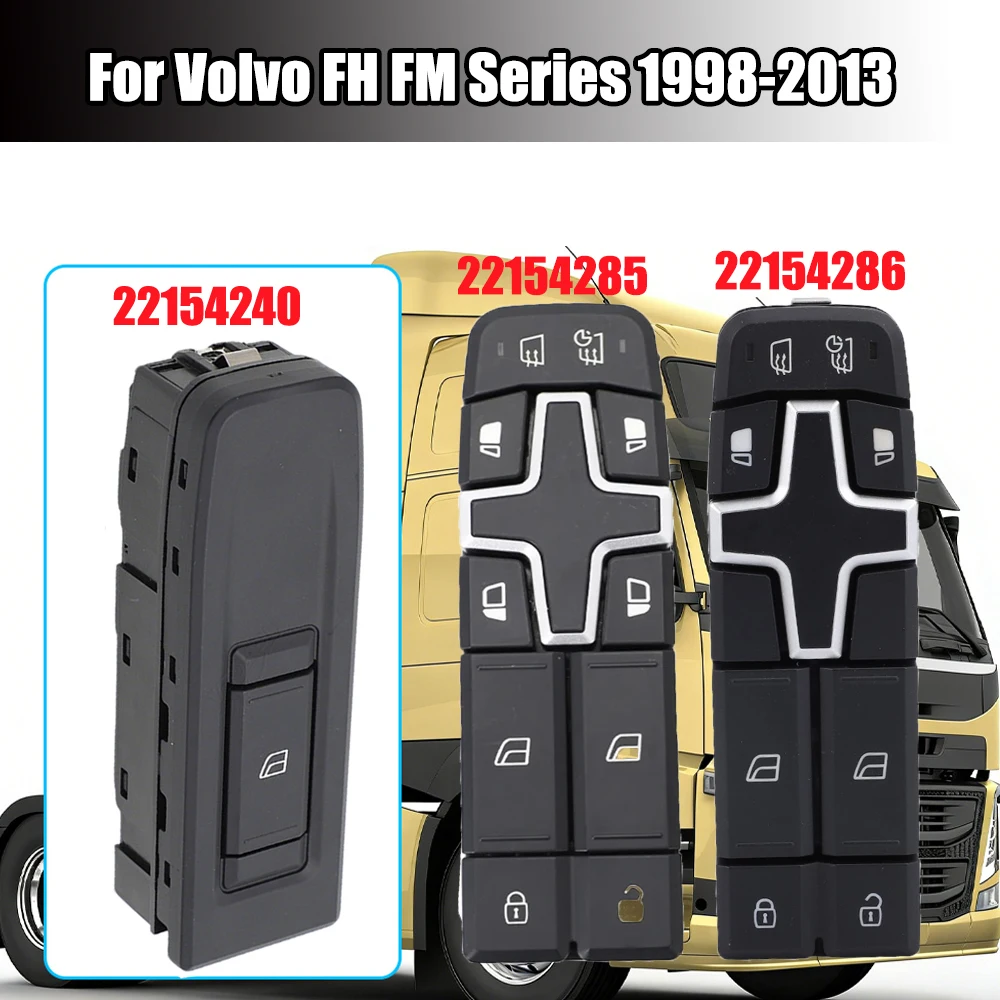 

For Volvo FM9 FM11 FM12 FH12 FH16 1998-2013 Power Master Window Switch Window Lifter Switch Button 22154285 22154240