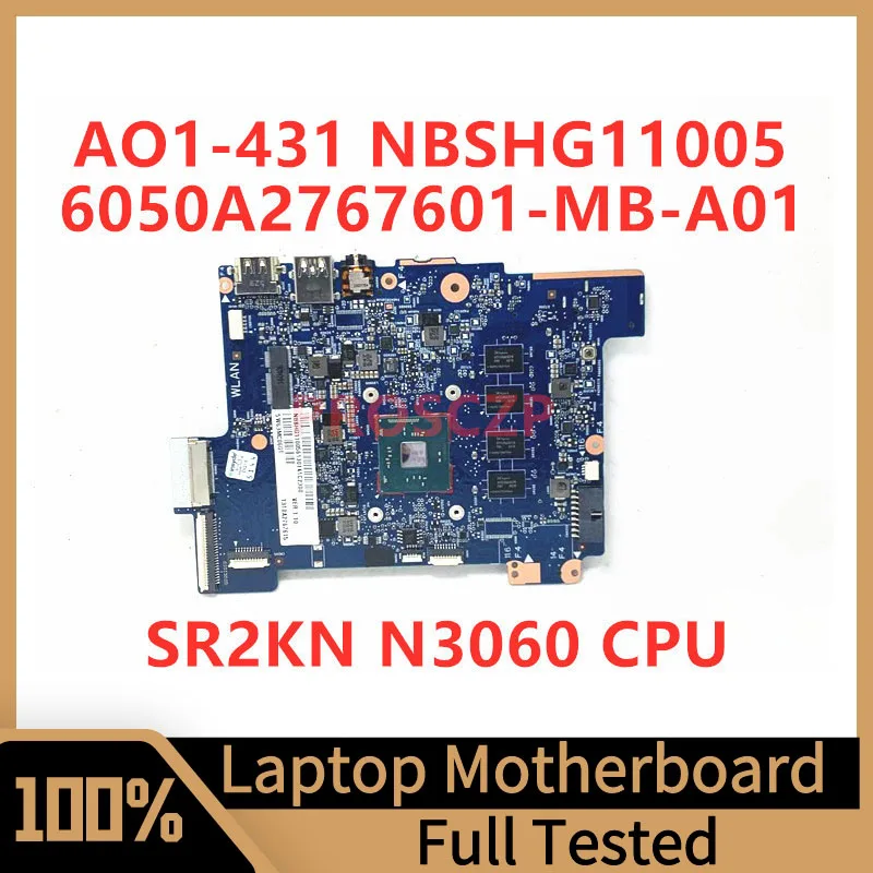 

6050A2767601-MB-A01 Mainboard For Acer AO1-431 Laptop Motherboard NBSHG11005 With SR2KN N3060 CPU 100% Fully Tested Working Well