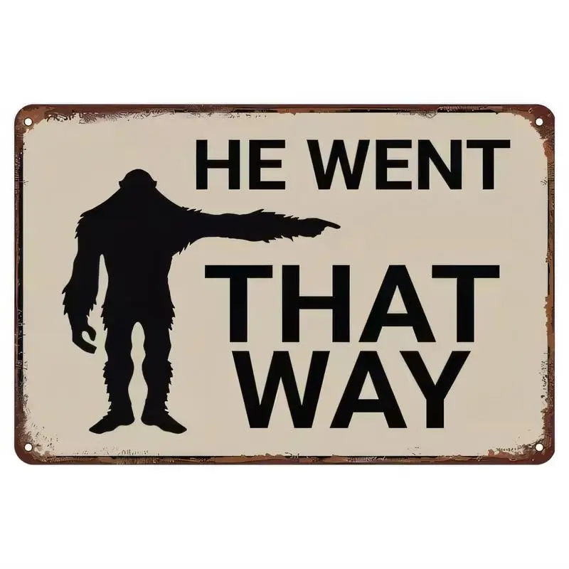 Vintage Bigfoot He Went That Way Metal Sign - Rustic Silhouette Design, Iron Wall Art for Home, Cabin, Campground Decor | Retro