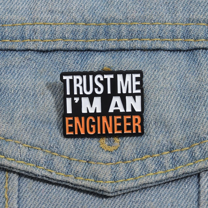 Trust Me I'M An Engineer Enamel Pins Trust Me I'M Series Cute Cartoon Brooches Lapel Badge Backpack Clothes Accessories for Gift