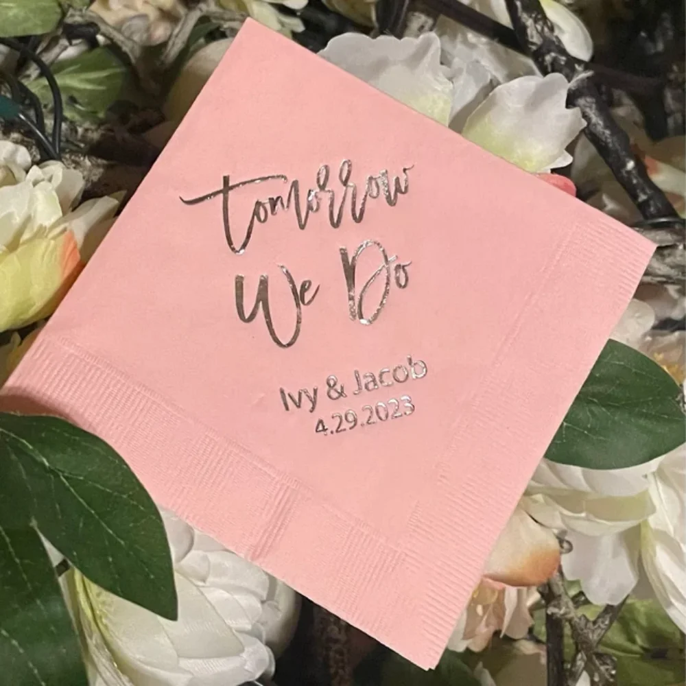 

50Pcs Personalized Wedding Cocktail Napkins- Tomorrow We Do Bride Shower Rehearsal Dinner, Custom Printed Luncheon Napkins