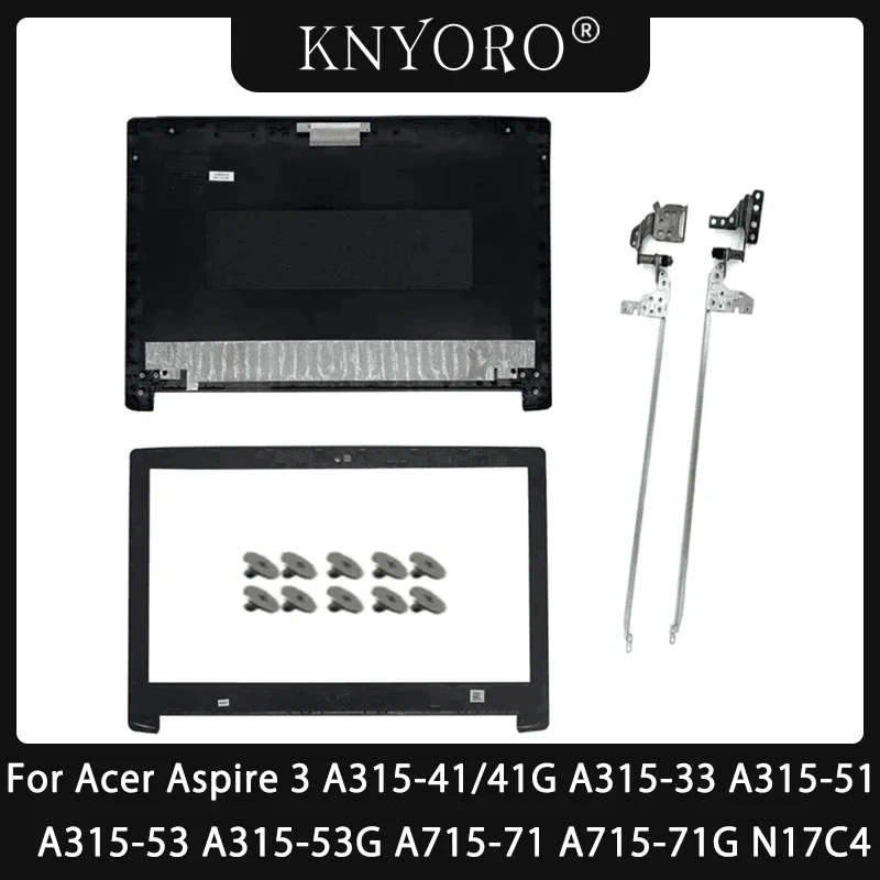 

New for Acer Aspire 3 A315-41 A315-41G A315-33 A315-51 A315-53 A315-53G N17C4 Laptop LCD Back Cover Lid Screen Case Bezel Hinges