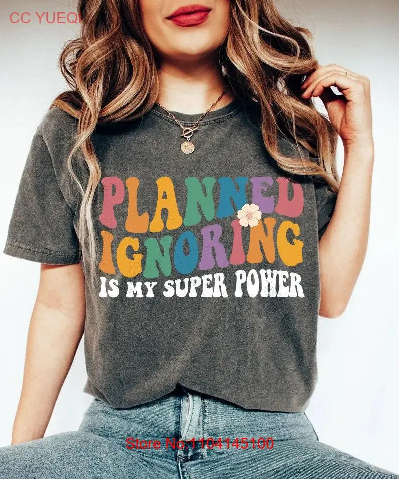 

Teacher Appreciation s Kindergarten T Shirt Planned Ignoring Is My Super Power Group New Retro long or short sleeves