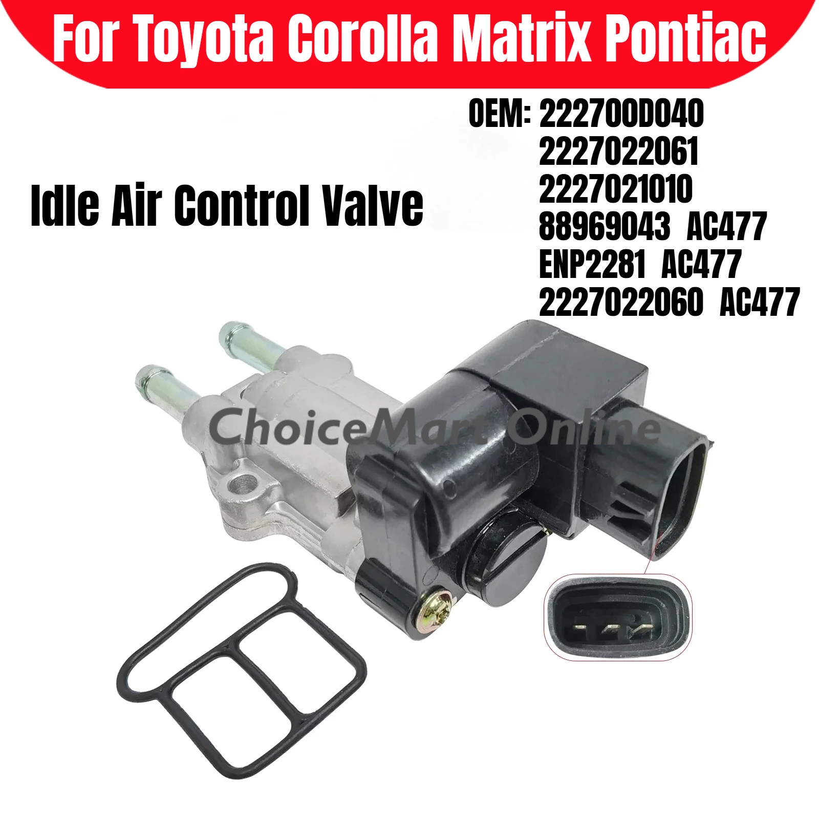 

222700D040 Idle Air Control IAC Valve OE 22270-0D040 2227022061 22270-22061 2227021010 ENP2281 AC477 88969043 for Toyota Pontiac