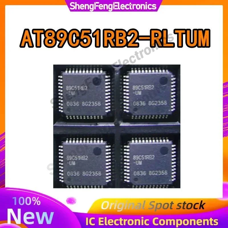 100% New AT89C51RB2-RLTUM AT89C51RB2-UM 89C51RB2 QFP44 Chipset