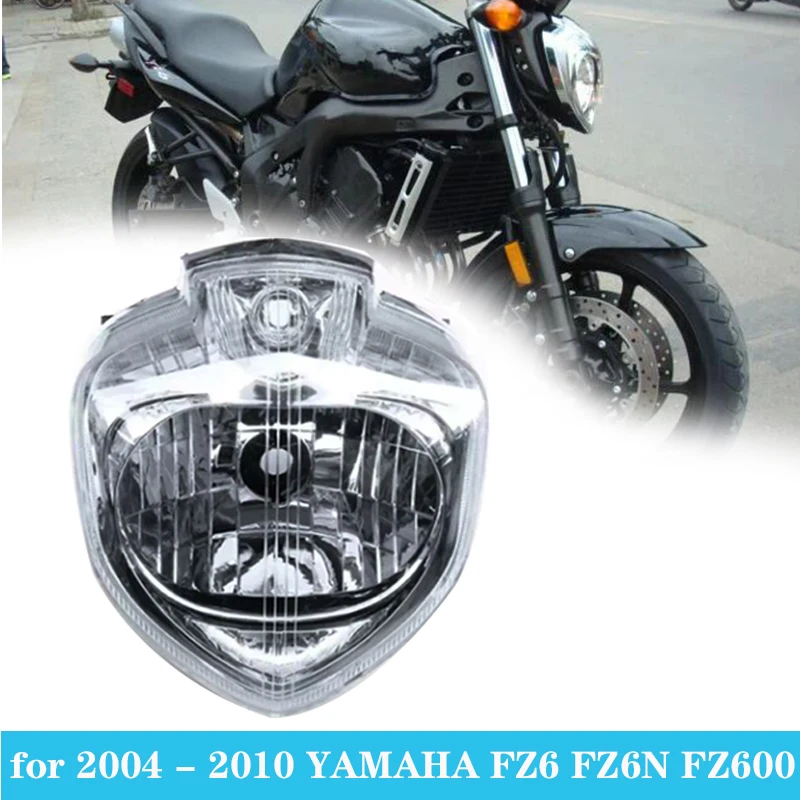 Fit for 2004 - 2010 YAMAHA FZ6 FZ6N FZ600 Headlight Assembly Motorcycle Accessories Lamp Headlamp FZ 6 2005 2006 2007 2008 Light