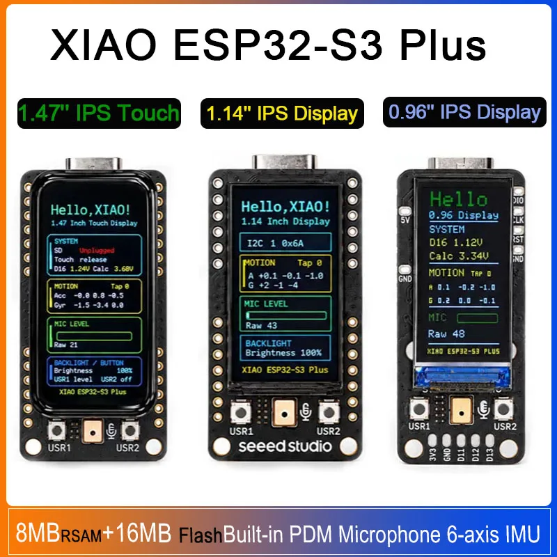 xiao-esp32-s3-plus：147インチ-114インチ-096インチipsタッチディスプレイ搭載開発ボード。xiao-esp32-ips内蔵、pdmマイク、6軸imu。