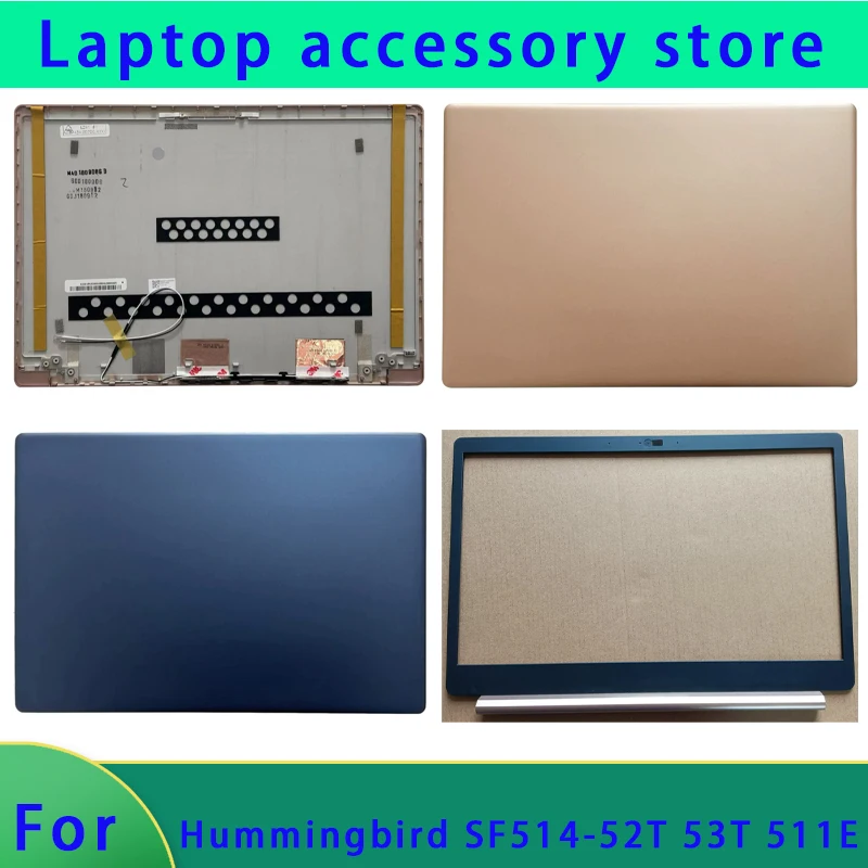 Suitable for Hummingbird SF514 52T 511E series laptop LCD screen top cover, screen frame, palm support, bottom shell ABCD hinge