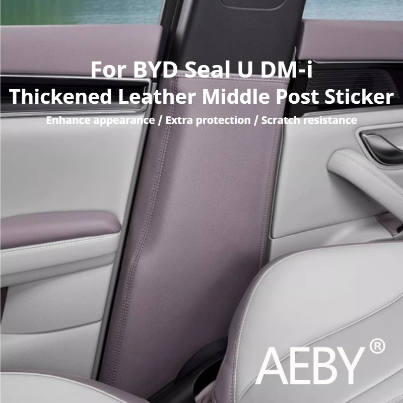 

AEBY For BYD Seal U DM-i 2020-2025 B-Pillar Protective Guard, Anti-Scratch Thickened Leather Cover Interior Styling Accessories