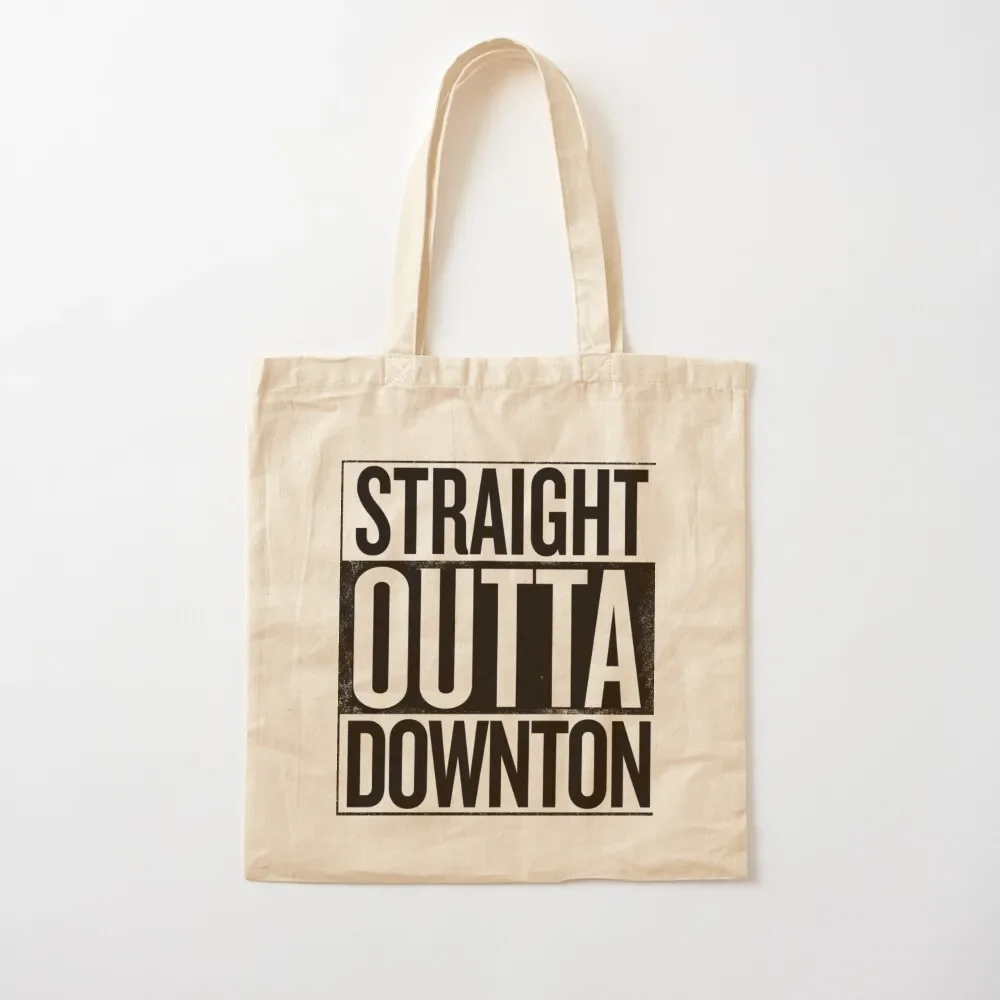 Straight Outta Downton Abbey Tote Bag great bag cloth bag woman