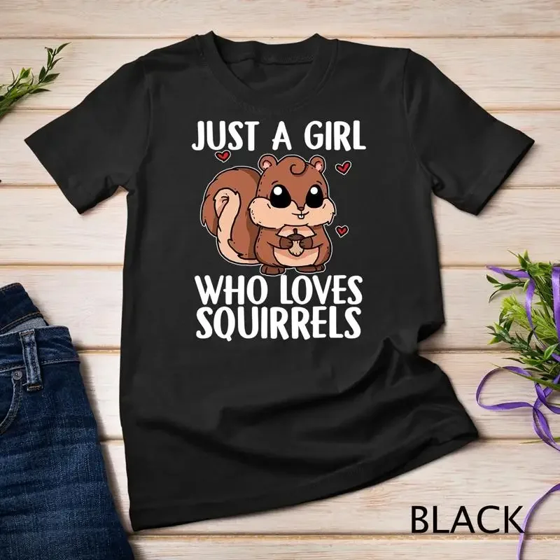 Just A Girl Who Loves Squirrels Süßes Eichhörnchen-Kostüm Unisex-T-Shirt