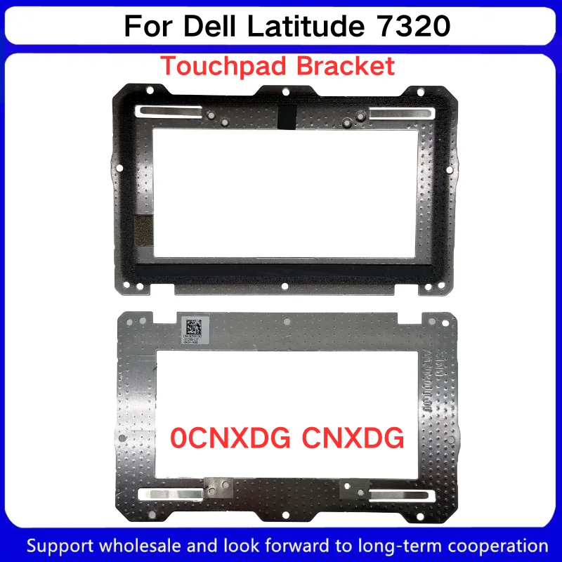

Новый кронштейн для сенсорной панели Dell Latitude 7320 0CNXDG CNXDG