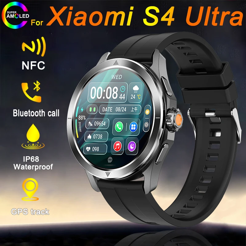 New For Xiaomi S4 Ultra Smart Watch Men AMOLED Outdoor Sports NFC GPS Compass Heart rate Waterproof Bluetooth Call Smart Watch