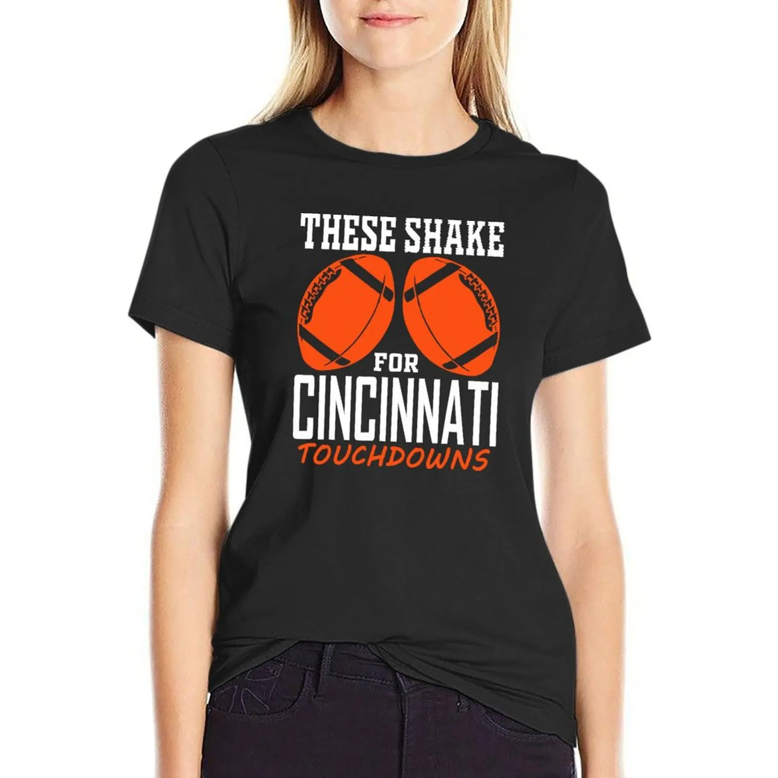 

Funny Cincinnati Football Fan - These Shake For TDs T-Shirt vintage clothes lady clothes Women's summer blouses 2024