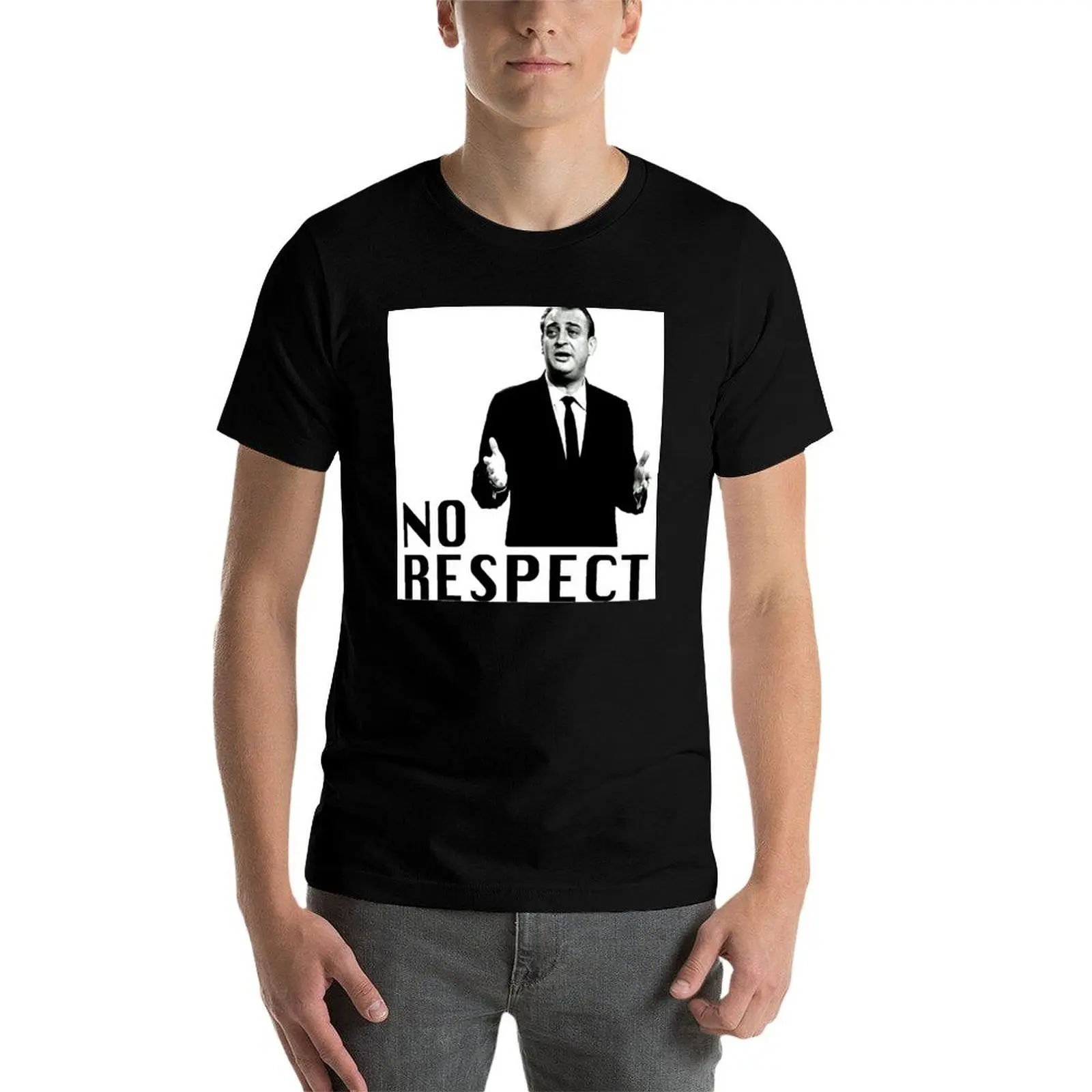 

Rodney Dangerfield No Respect 1 T-Shirt man t shirt summer cotton t shirt man t shirt custom print T-Shirt