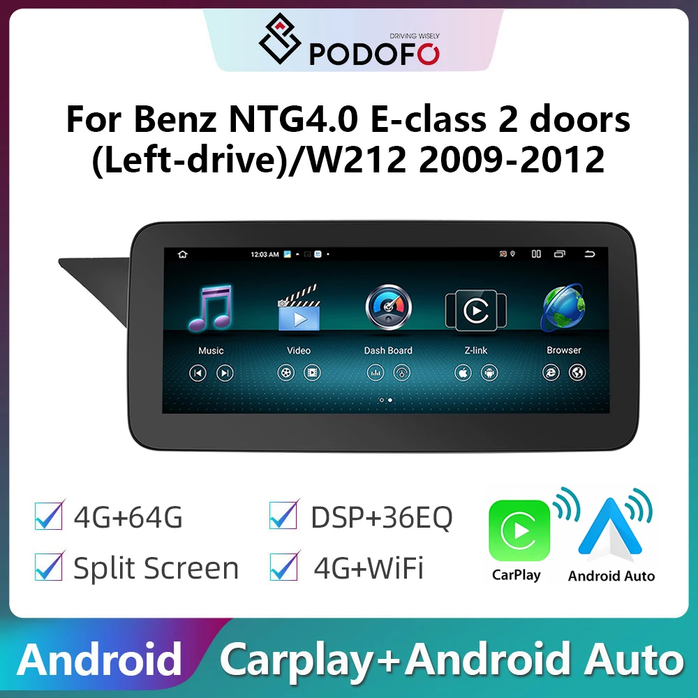 Podofo 10.25”Android 8Core 4+64G Car Radio For Benz NTG4.0 E-class 2 doors/W212 2009-2012 WIFI GPS Carplay Android auto Radio EQ