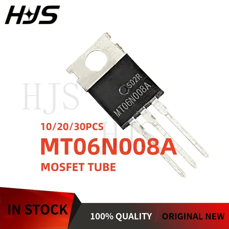 10/20/30PCS MT06N008A MT06N008 MT 06N008A TO-220 MOS TUBE Field effect Transistor Brand New