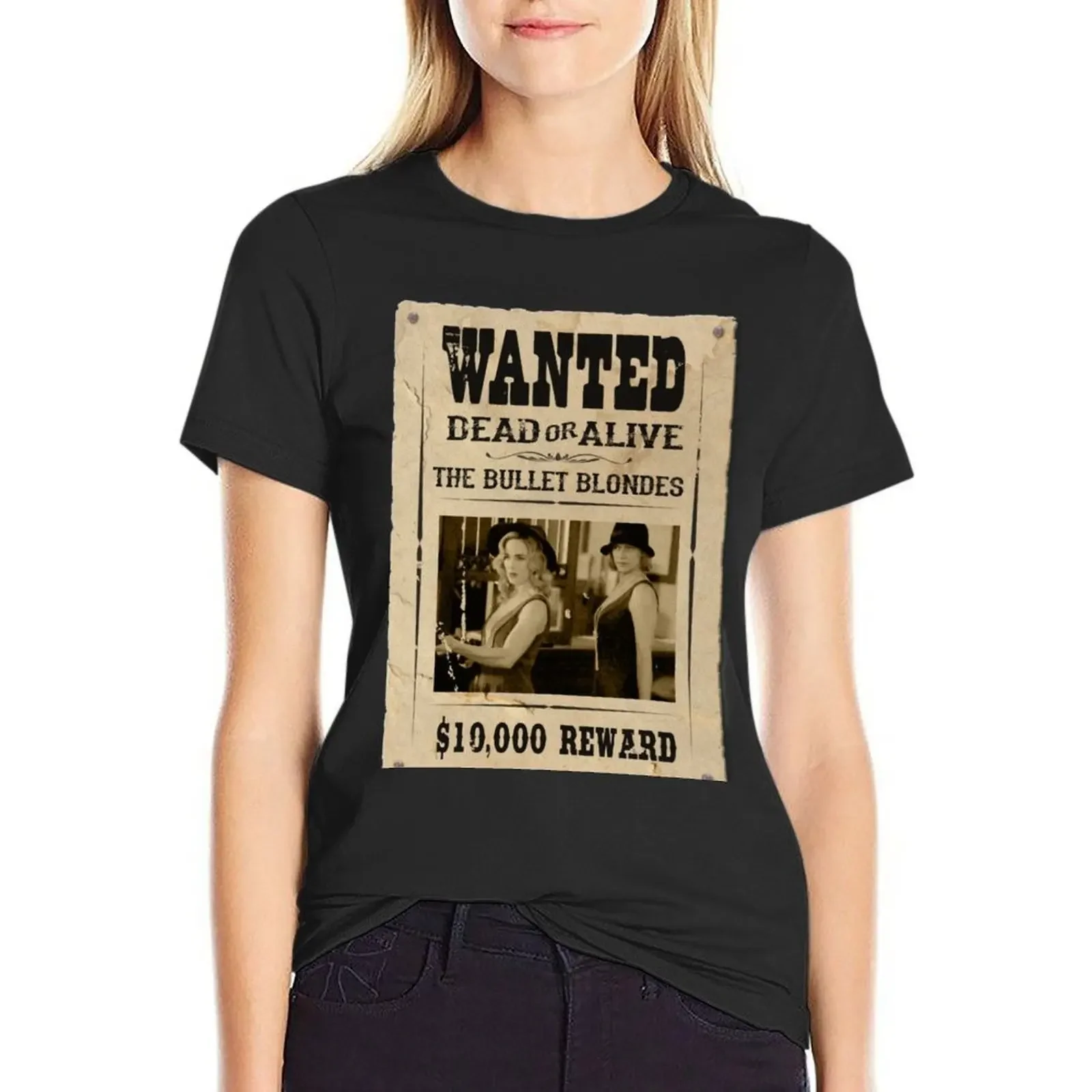 

The Bullet Blondes Wanted Poster T-Shirt summer tops animal print kawaii clothes quick drying tshirts for Women