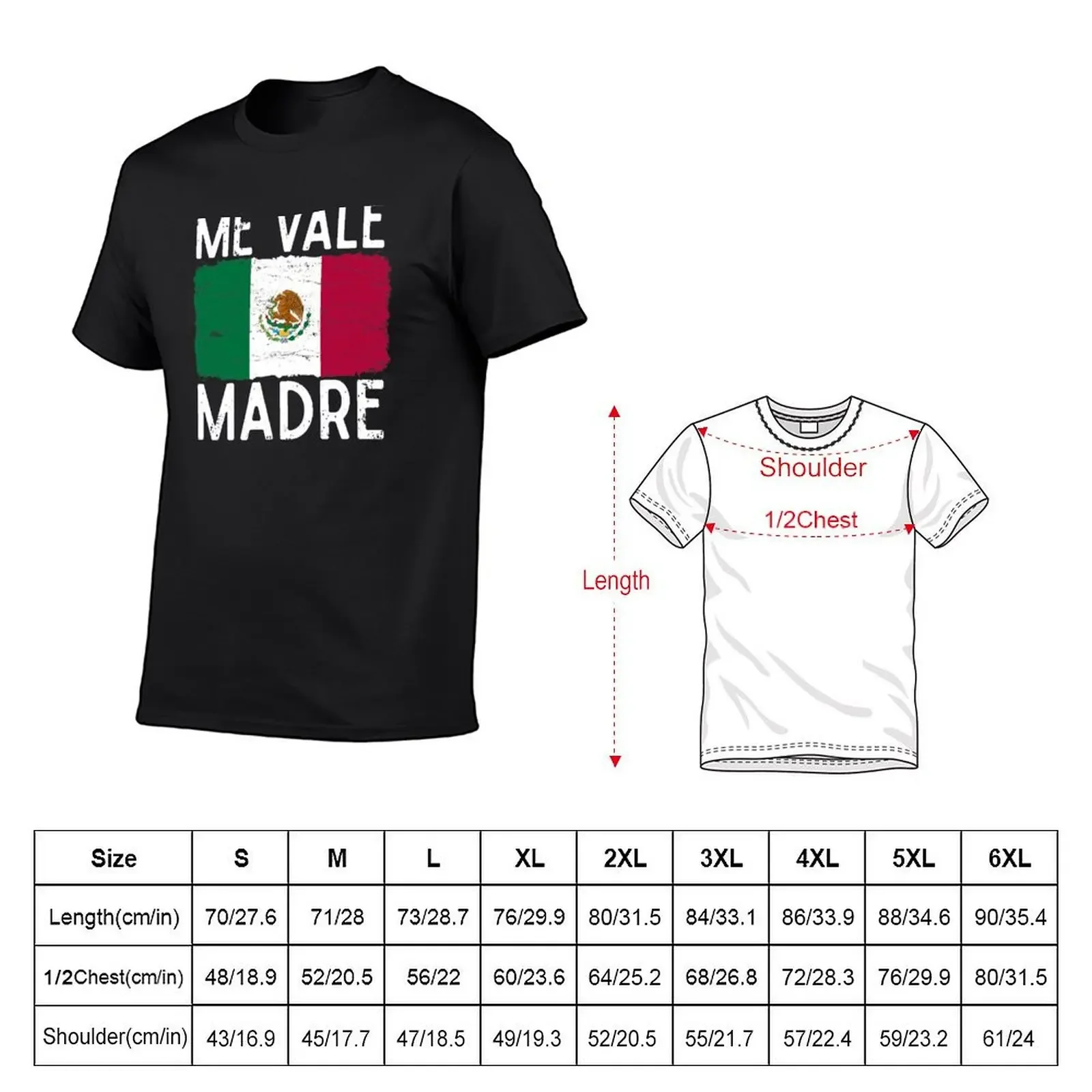 Me Vale Madre Spanish Slang Funny Quote Mexican Flag T-Shirt tops graphics customs plus size men clothing