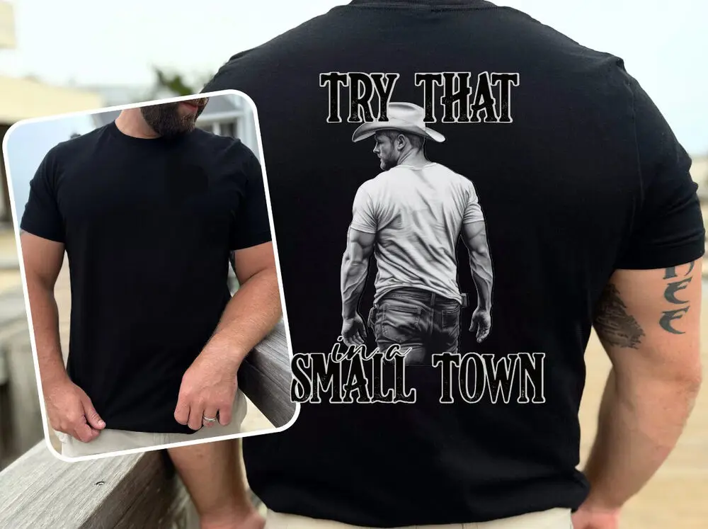 Try That In A Small Town T-Shirt Jason Aldean T-Shirt Country Music Shirt