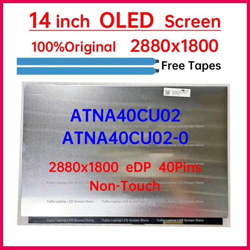 

14 Inch Laptop LCD OLED Screen ATNA40CU02 ATNA40CU02-0 Display Matrix Panel Replacement 2880x1800 eDP 40 Pins Non-Touch