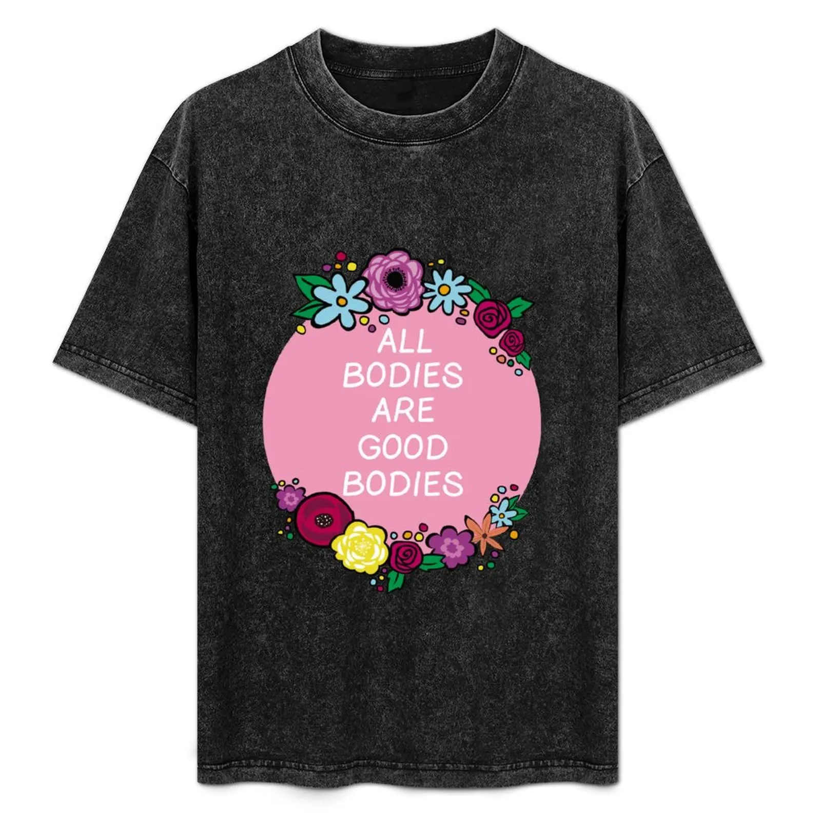 

All Bodies Are Good Bodies T-Shirt Simple Casual Short Sleeve Cotton T-Shirt