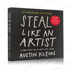 Steal Like an Artist: 10 Things Nobody Told You About Being Creative by Austin Kleon English Book Paperback