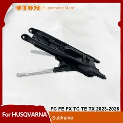 OTOM Motorcycle Subframe Rear Seat Support Frame Tailstock Bracket For HUSQVARNA FC FE FS FX TC TE TX 125 250 350 450 2023-2026