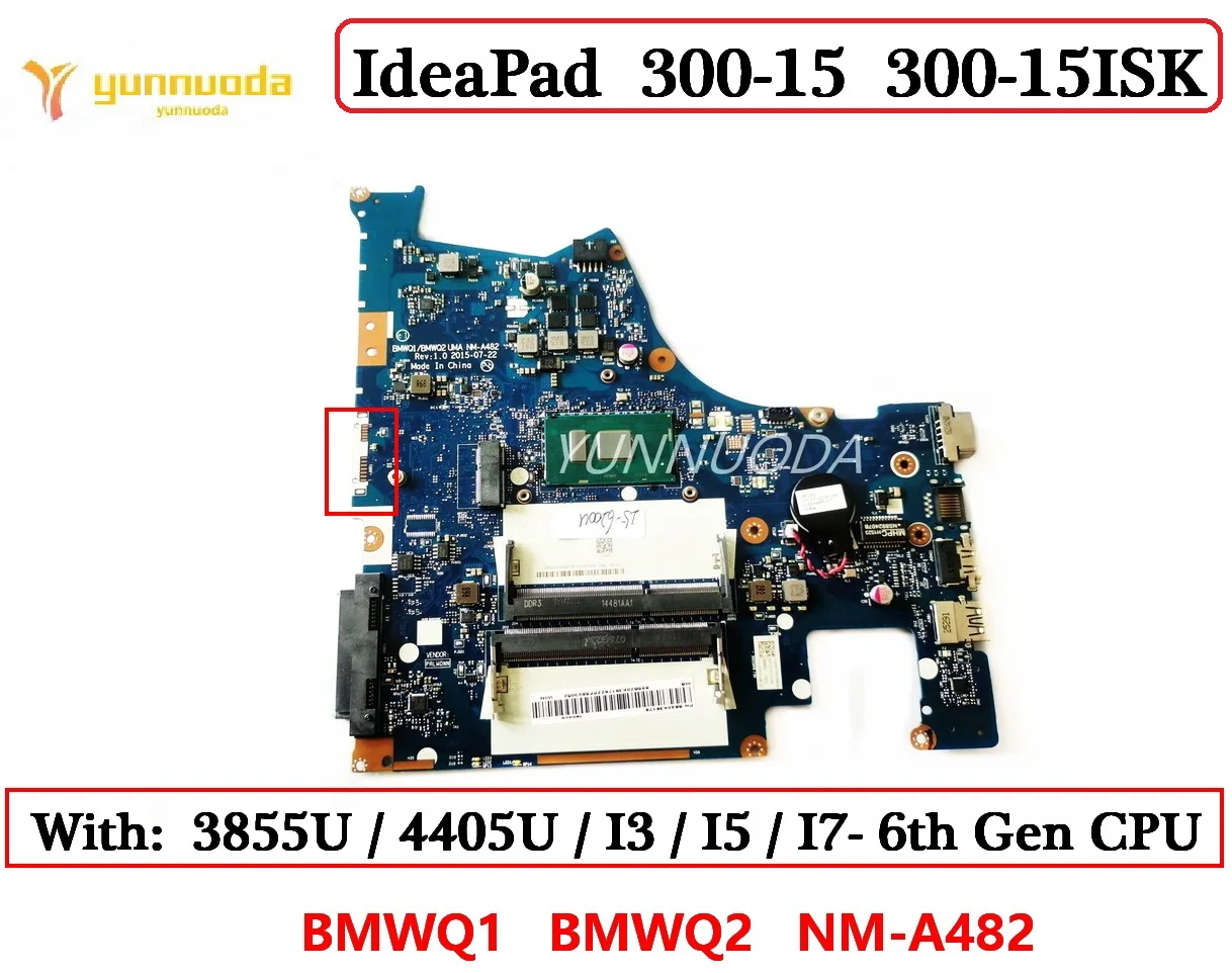 

NM-A482 For Lenovo 300-14ISK 300-15ISK laptop motherboard With 3855U 4405U I3 I5 I7 6th Gen CPU DDR3L 100% Tested