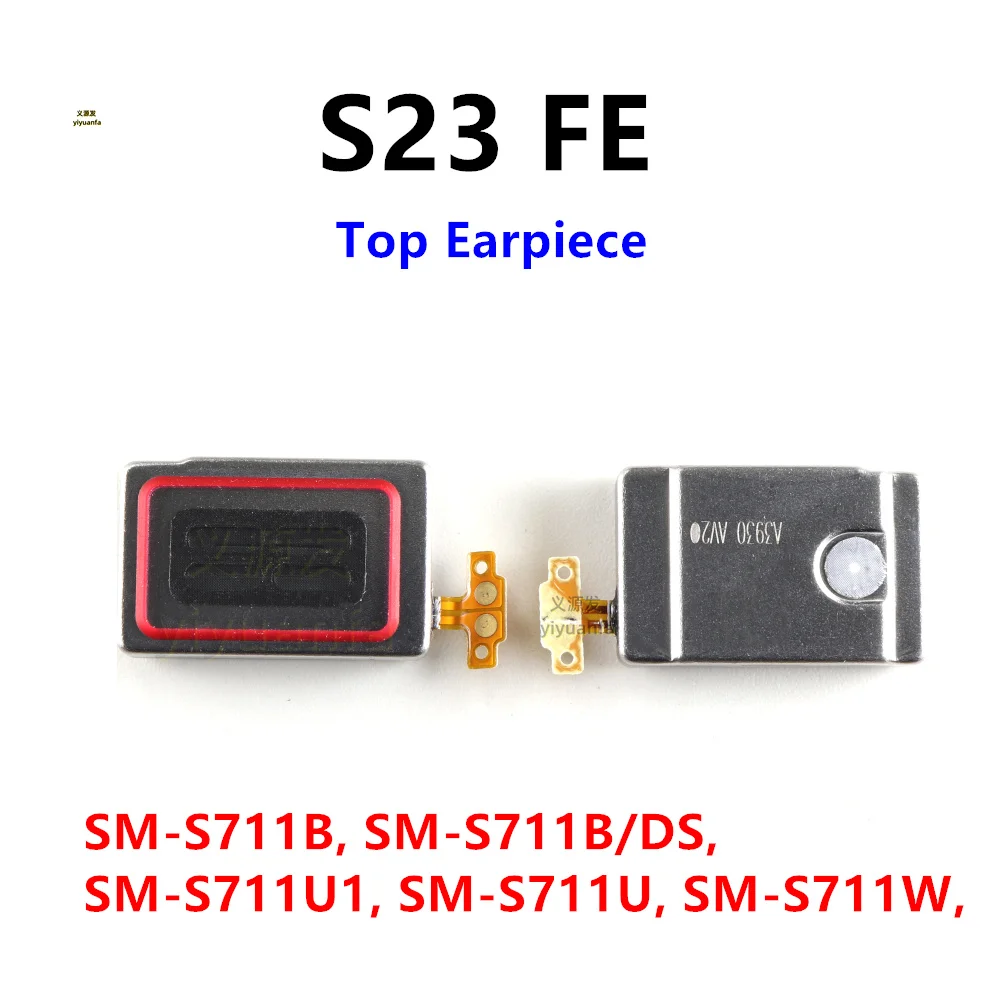 Front Top Earpiece Earphone Ear Speaker Sound Receiver For Samsung Galaxy S23 FE SM-S711B S711U S711W S711