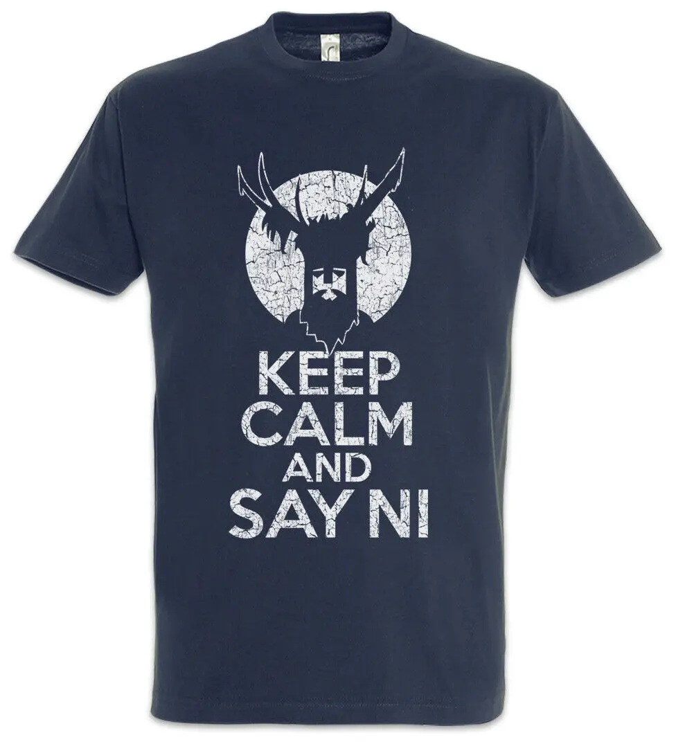 Keep Calm And Say Ni T Shirt Monty Knights Fun Python the who holy grail