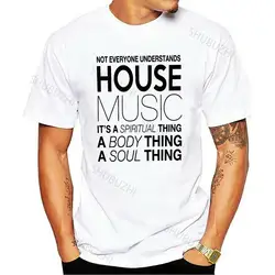 HOUSE MUSIC DJ NOT EVERYONE UNDERSTANDS HOUSE MUSIC DJ  T SHIRT  TECHNICS 1200