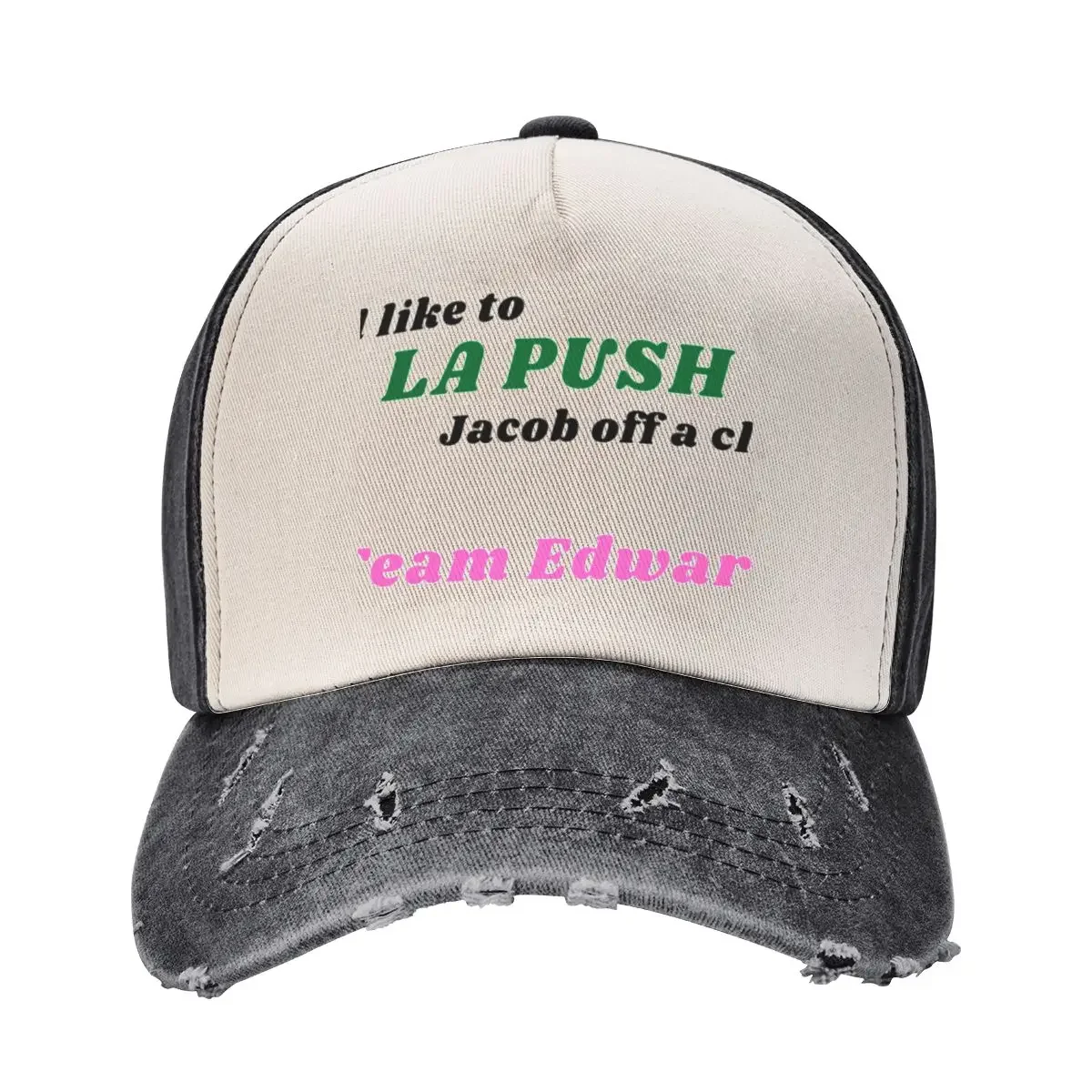 

I'd like to LA PUSH Jacob off a cliff. Team Edward Baseball Cap birthday sun caps Streetwear Women's Hats 2025 Men's