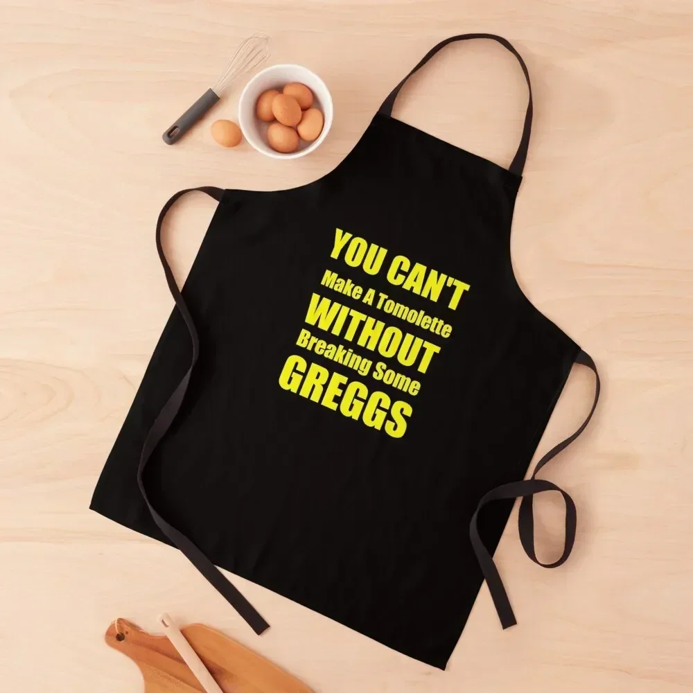 You can't make a tomlette without breaking some greggs Apron kitchen item women's work Men kitchen Apron