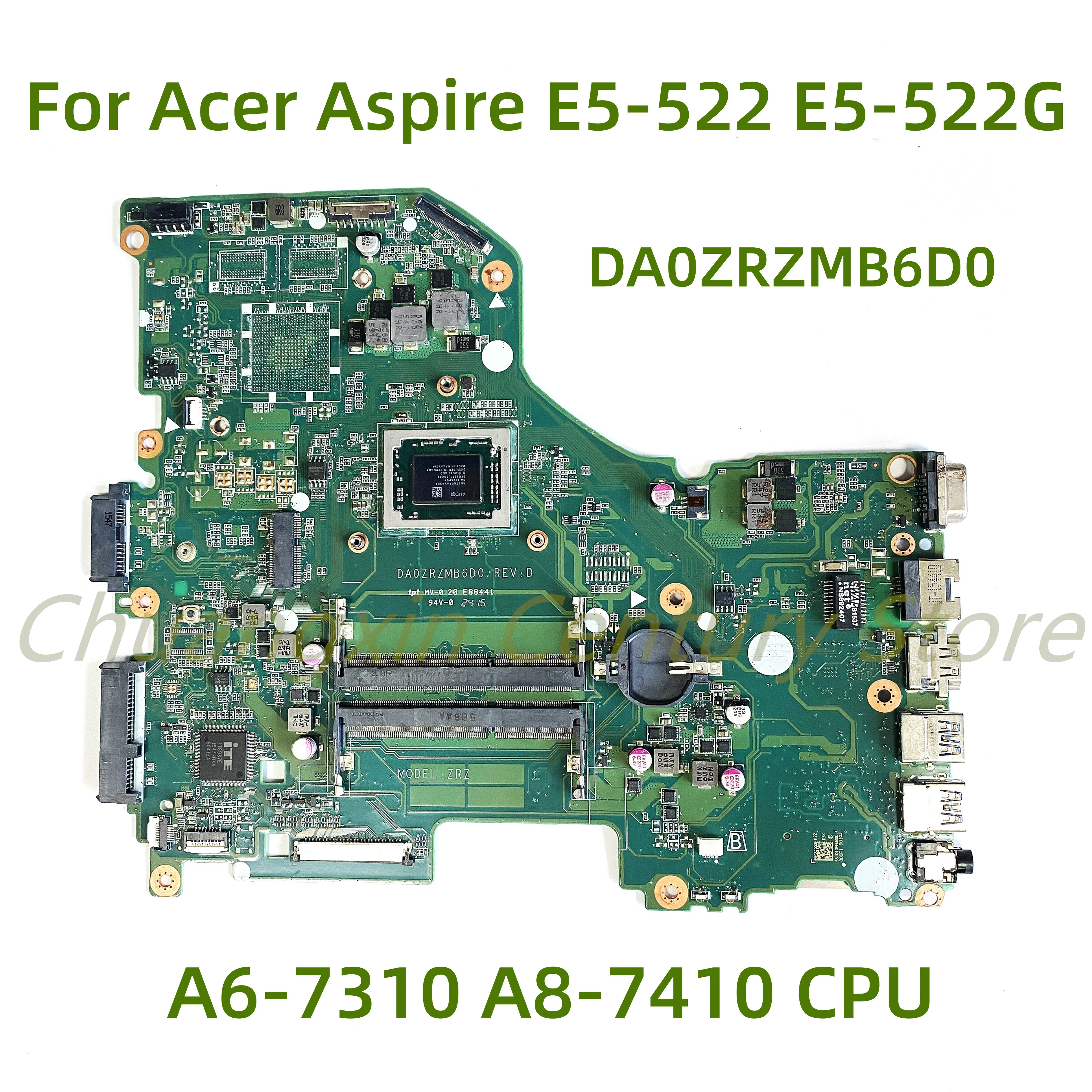 

Suitable for Acer Aspire E5-522 E5-522G laptop motherboard DA0ZRZMB6D0 with A6-7310 A8-7410 A10-8700P CPU 100% Tested Full Work