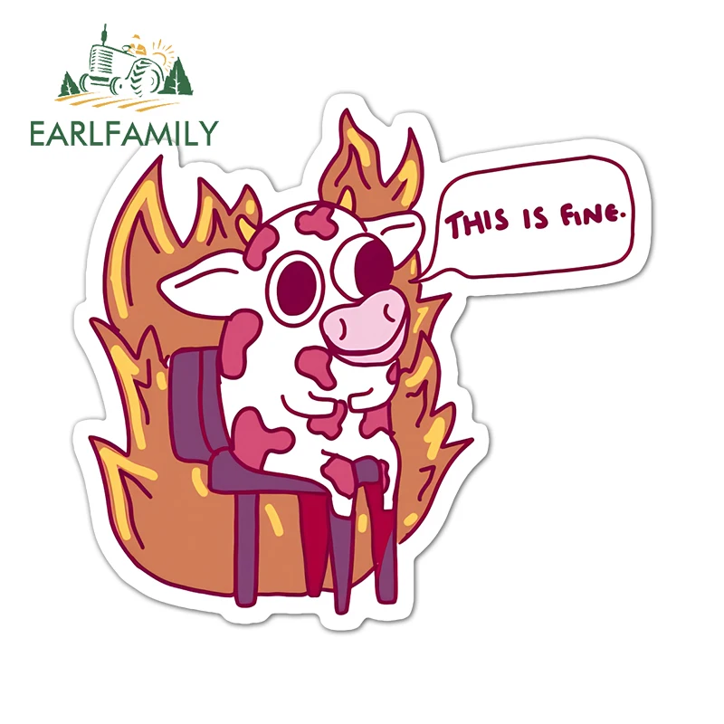 

EARLFAMILY This Is Fine Fire Cow Car Stickers Cartoon Graffiti Motorcycle Windows Occlusion Scratch Decals Custom Printing Trunk