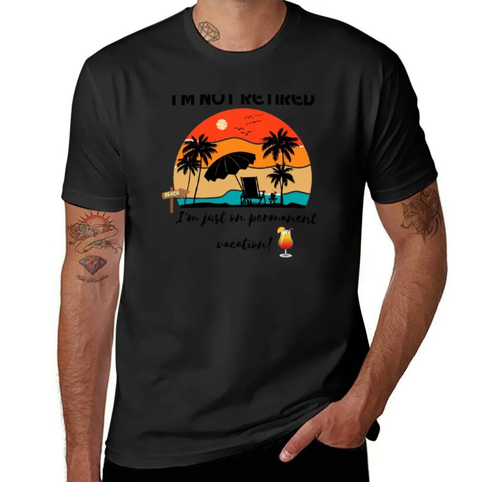 I'm not retired, I'm just on permanent vacation! Retirement Gift T-Shirt blacks plus sizes mens t shirts pack