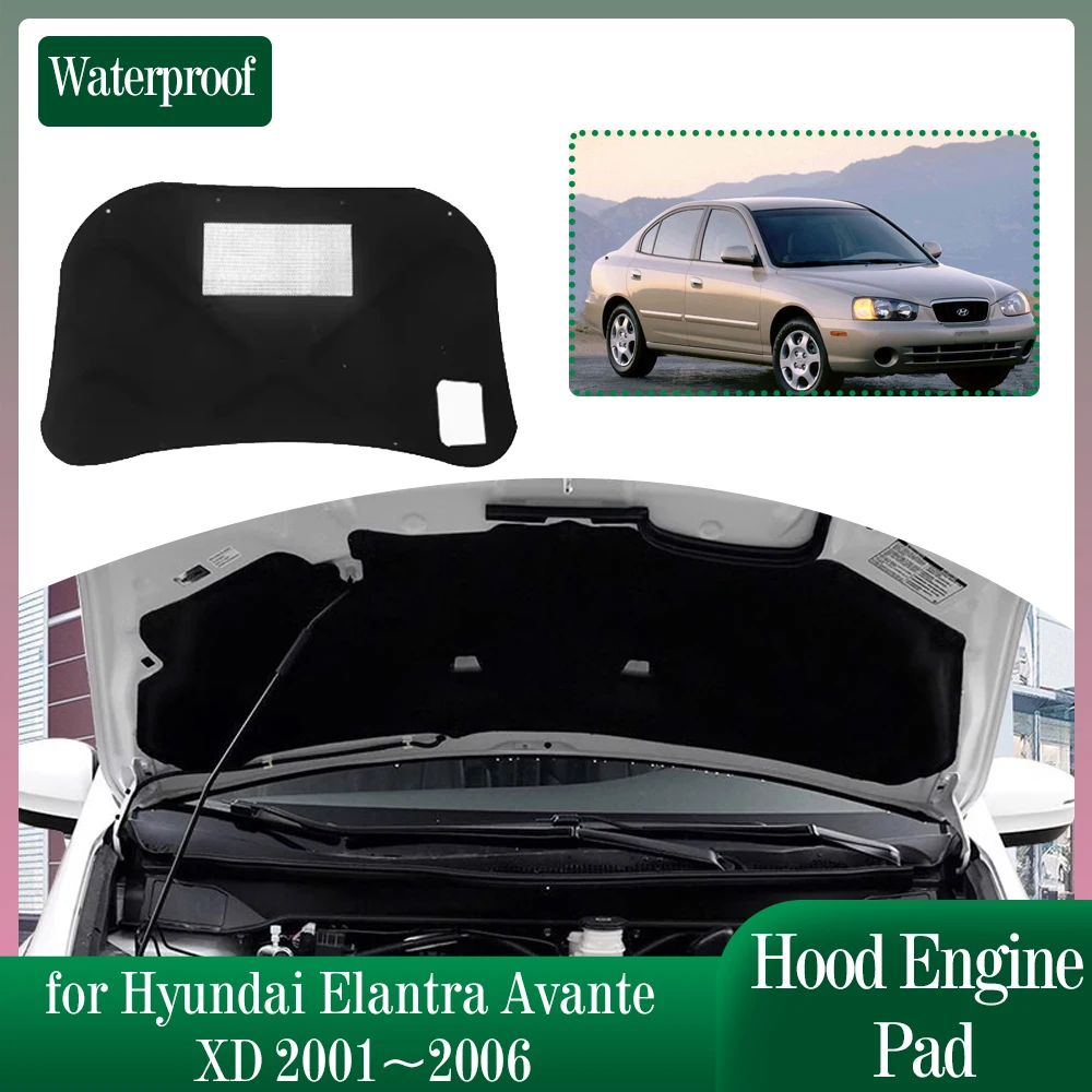 

Car Hood Engine Insulation for Hyundai Elantra Avante XD 2001~2006 Soundproof Heat Cotton Pad Auto Liner Cover Mat Accessories