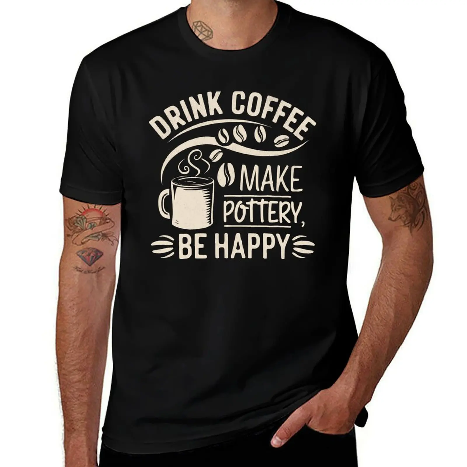 

Drink Coffee Make Pottery Be Happy T-Shirt plain korean fashion custom shirt mens graphic t-shirts hip hop