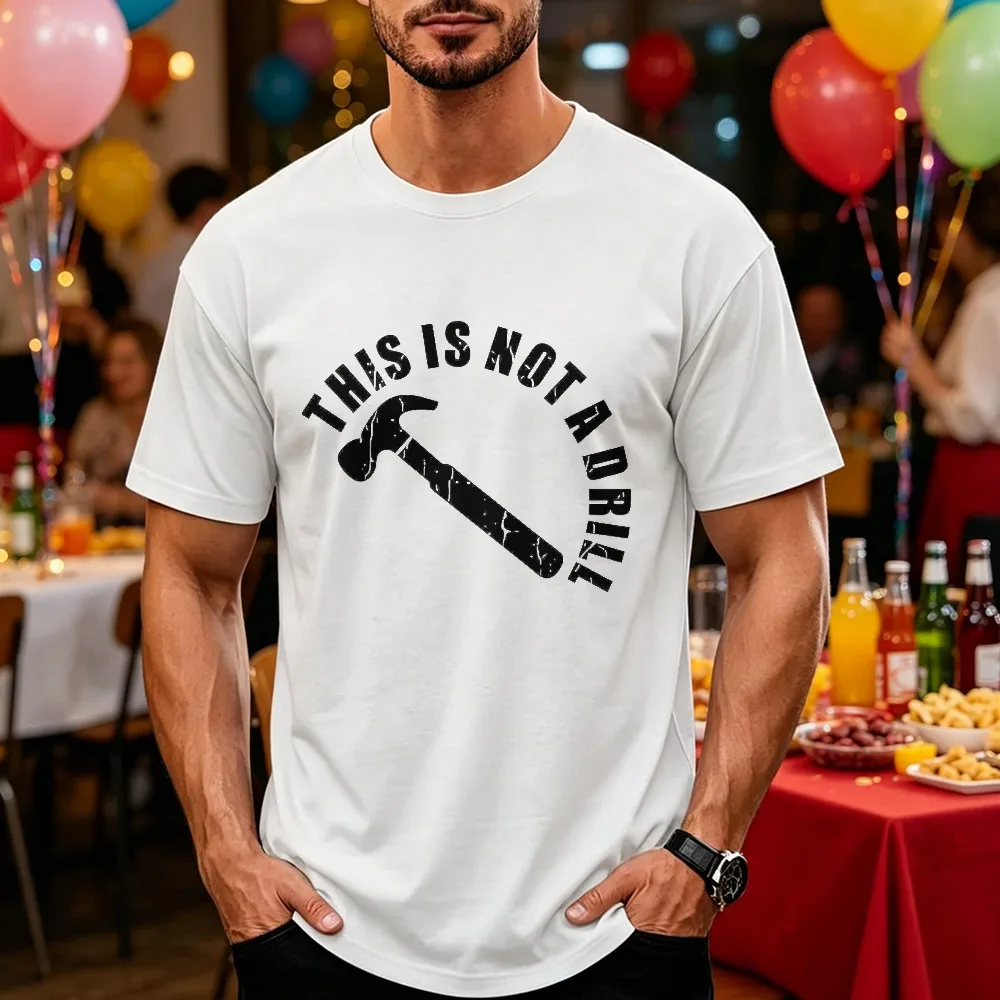 This Is Not A Drill Hammer Vintage Distressed Graphic Men's Classic Short Sleeve T-Shirt Funny Sarcastic Casual Worker Gift Tee