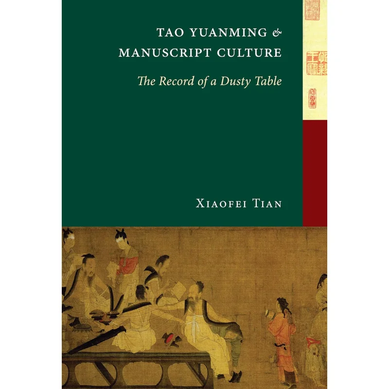 

Tao Yuanming And Manuscript Culture Xiaofei Tian University Of Washington Press 9780295991344 Book